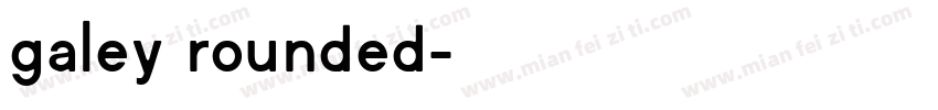 galey rounded字体转换